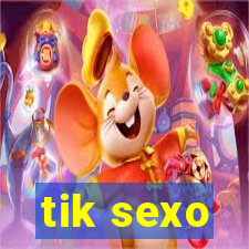 tik sexo